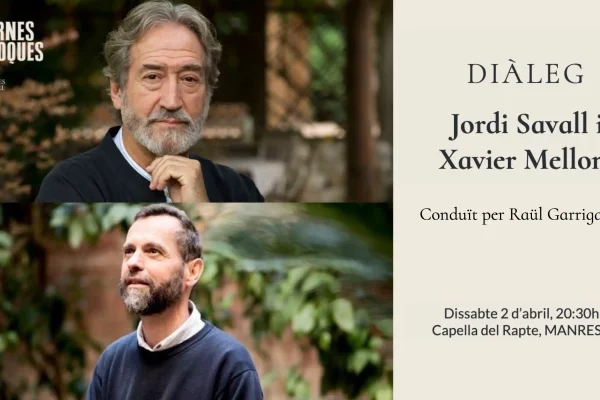 Diàleg Jordi Savall - Xavier Melloni